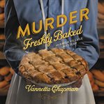 Murder freshly baked : an Amish village mystery cover image cdn