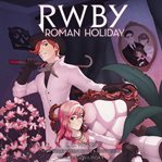 Rwby: roman holiday cover image cdn