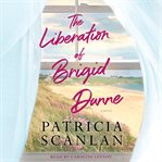 The liberation of Brigid Dunne : a novel cover image cdn