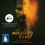 The Mosquito Coast : a novel cover image cdn
