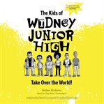 Thekids of widney junior high take over the world! cover image cdn