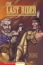 The last rider : the final days of the Pony Express cover image cdn