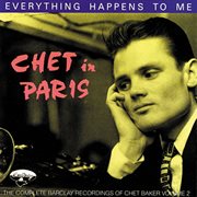 Chet in paris: everything happens to me - the complete barclay recording vol. 2 cover image cdn