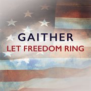 Gaither: let freedom ring cover image cdn