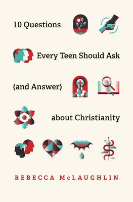 10 Questions Every Teen Should Ask (and Answer) about Christianity  cover image cdn