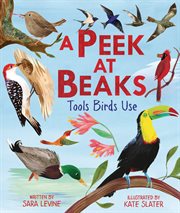 A peek at beaks : tools birds use cover image cdn
