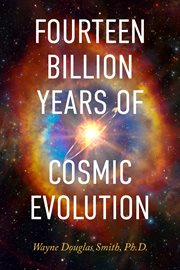 Fourteen billion years of cosmic evolution cover image cdn