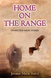 Home on the range : nonfiction short stories cover image cdn