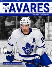 John Tavares : hockey superstar cover image cdn