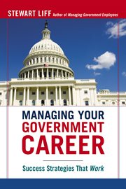Managing your government career : success strategies that work cover image cdn