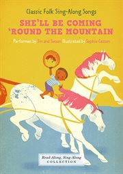 She'll be coming 'round the mountain. Classic Folk Sing-Along Songs cover image cdn