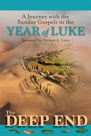DEEP END : a journey with the sunday gospels in the year of luke cover image cdn
