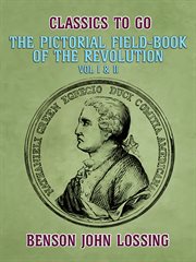 The pictorial field-book of the revolution, vol i & ii cover image cdn
