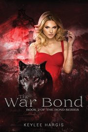 The war bond. Book 2 of The Bond Series cover image cdn