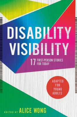 Disability visibility : 17 first-person stories for today : adapted for young adults  cover image cdn