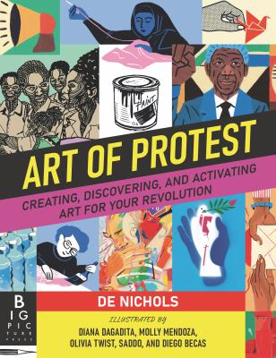 Art of protest : creating, discovering, and activating art for your revolution cover image