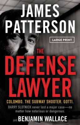 The defense lawyer the Barry Slotnick story cover image