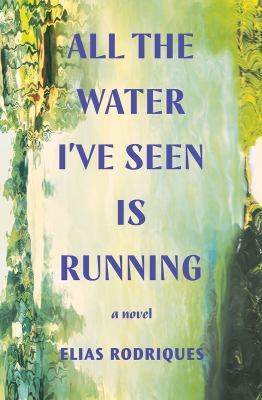 All the water I've seen is running cover image