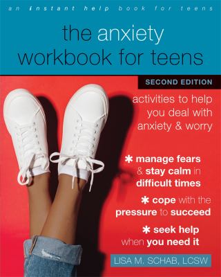 The anxiety workbook for teens : activities to help you deal with anxiety & worry  cover image cdn