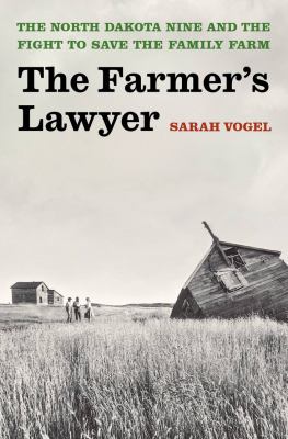 The farmer's lawyer : the North Dakota nine and the fight to save the family farm cover image