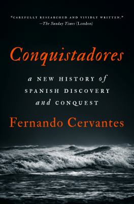 Conquistadores : a new history of Spanish discovery and conquest  cover image cdn