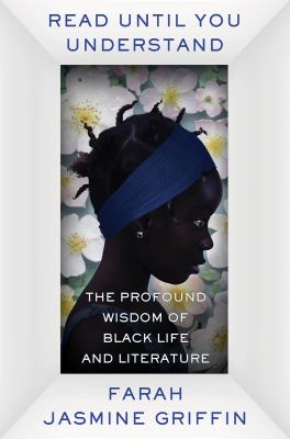 Read until you understand : the profound wisdom of Black life and literature cover image