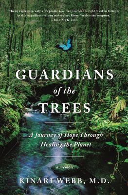 Guardians of the trees : a journey of hope through healing the planet : a memoir cover image