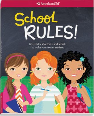 School rules! : tips, tricks, shortcuts, and secrets to make you a super student cover image