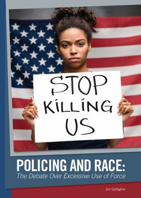 Policing and race : the debate over excessive use of force cover image