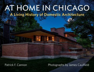 At home in Chicago : a living history of domestic architecture cover image