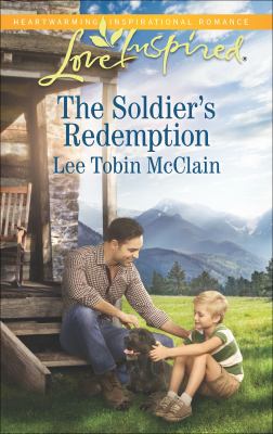 The Soldier's Redemption A Fresh-Start Family Romance cover image