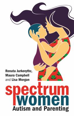 Spectrum women : autism and parenting cover image