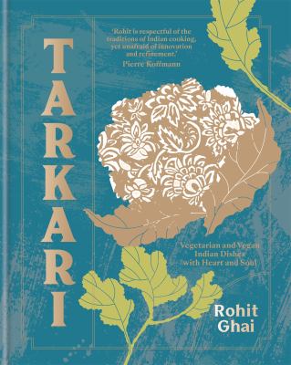 Tarkari : vegetarian and vegan Indian dishes with heart and soul cover image