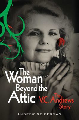 The woman beyond the attic : the V. C, Andrews story cover image