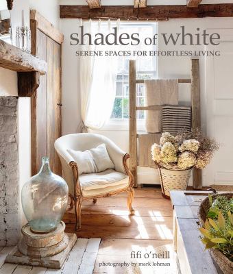 Shades of white : serene spaces for effortless living cover image