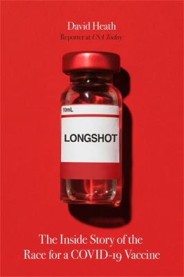 Longshot : the inside story of the race for a Covid-19 vaccine cover image