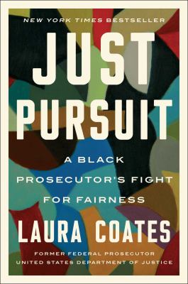Just pursuit : a black prosecutor's fight for fairness cover image