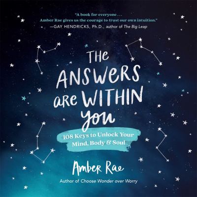 The answers are within you : 108 keys to unlock your mind, body & soul cover image