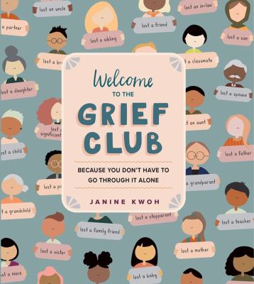 Welcome to the grief club : because you don't have to go through it alone cover image