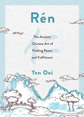 Reń : the ancient Chinese art of finding peace and fulfilment cover image