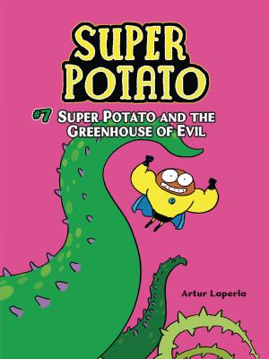 Super Potato. 7, Super Potato and the greenhouse of evil cover image