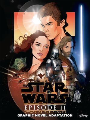 Star Wars. Episode II, Attack of the clones : graphic novel adaptation cover image