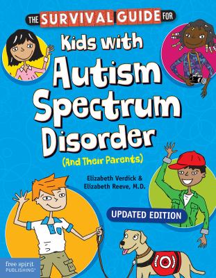 The survival guide for kids with autism spectrum disorder (and their parents) cover image