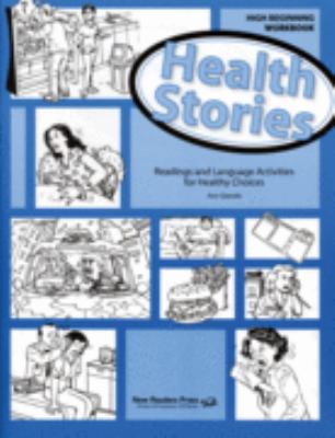 Health stories : readings and language activities for healthy choices : high-beginning workbook cover image