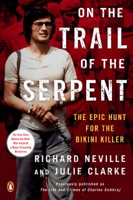 On the trail of the serpent : the epic hunt for the bikini killer cover image