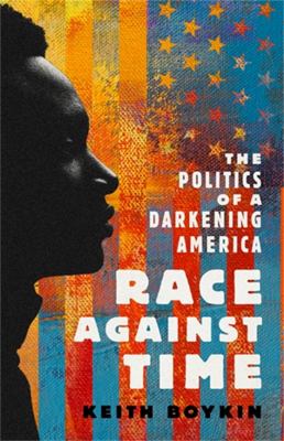 Race against time : the politics of a darkening America  cover image cdn