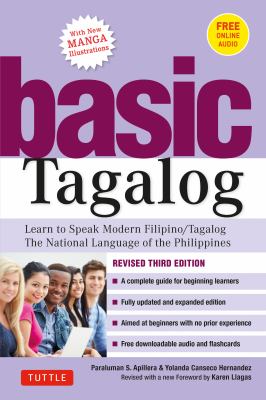 Basic Tagalog : learn to speak modern Filipino/Tagalog, the national language of the Philippines cover image
