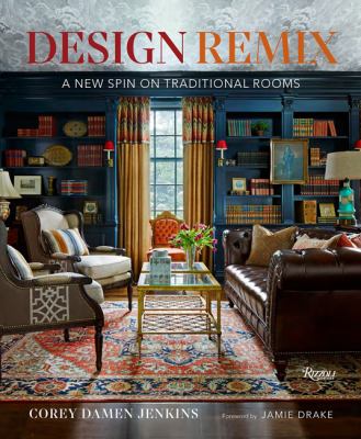 Design remix : a new spin on traditional rooms cover image