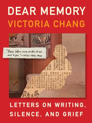 Dear memory : letters on writing, silence, and grief cover image