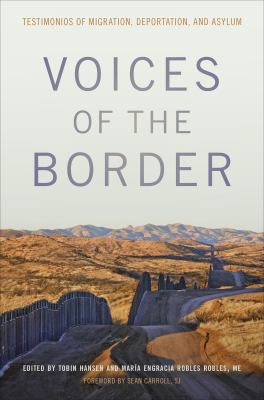 Voices of the border : testimonios of migration, deportation, and asylum cover image